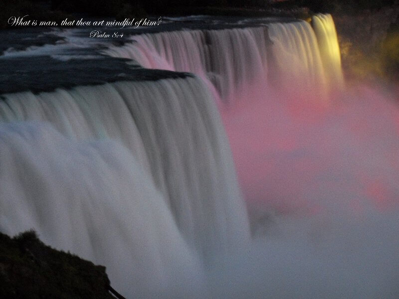 What is man that thou art mindful of him - Niagara Falls